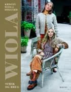 WIOLA: Strik og brug af Kristin Wiola Ødegård