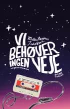 Vi behøver ingen veje af Mette Høppner Jacobsen