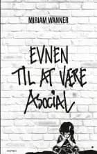 Evnen til at være asocial af Miriam Wanner