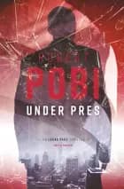 Under pres af Robert Pobi