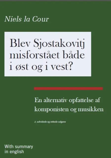 Blev Sjostakovitj misforstået både i øst og i vest? af En alternativ opfattelse af komponisten