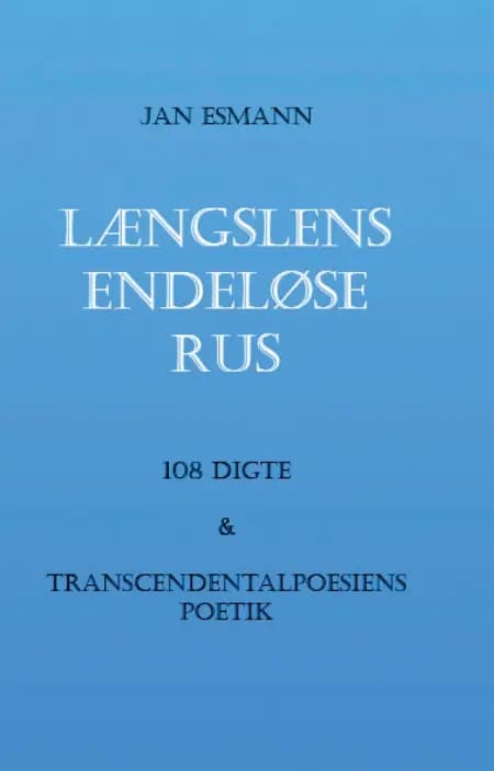 Længslens endeløse rus af Jan Esmann