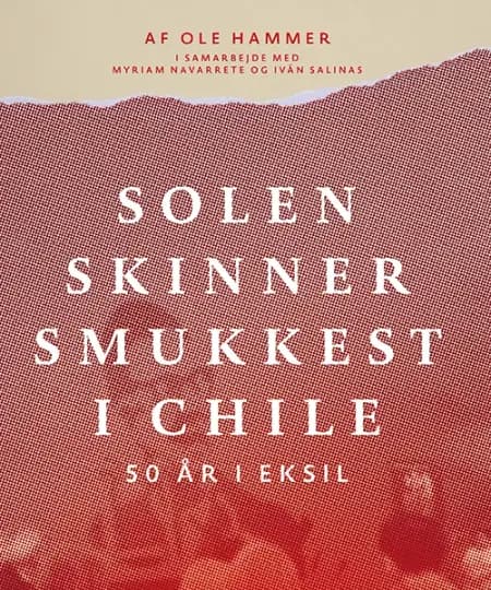 Solen skinner smukkest i Chile af Ole Hammer