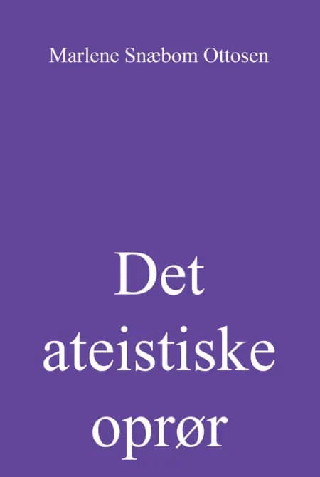 Det ateistiske oprør af Marlene Snæbom Ottosen