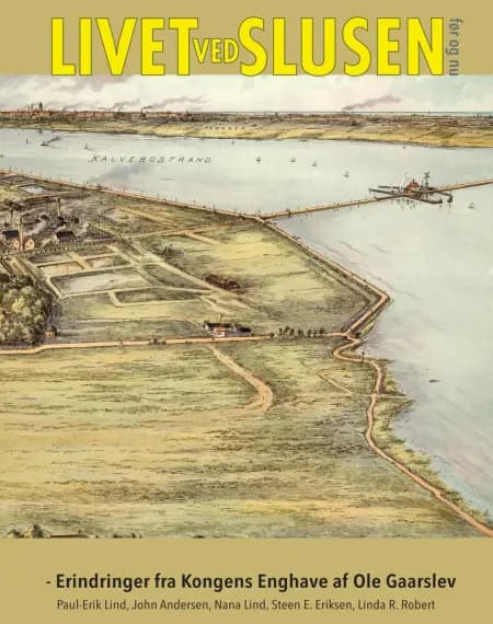 Livet ved Slusen før og nu af Ole Gaarslev