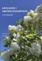 Kærlighed i Højskolesangbogen - Ny analyse af Bent Hansen Sass