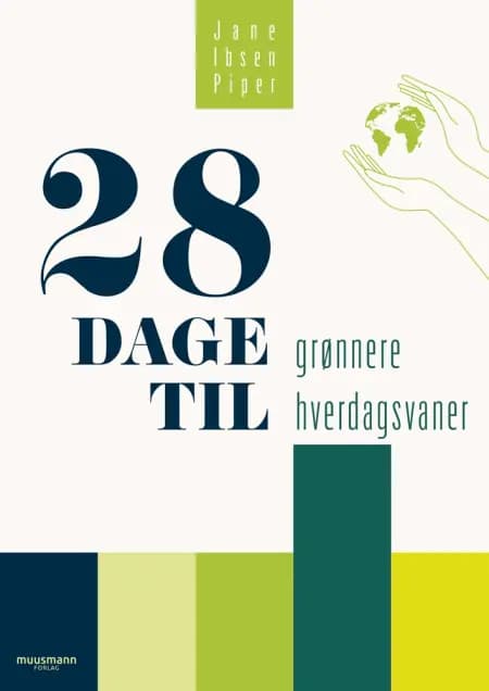 28 dage til grønnere hverdagsvaner af Jane Ibsen Piper