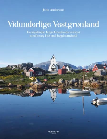 Vidunderlige Vestgrønland af John Andersen