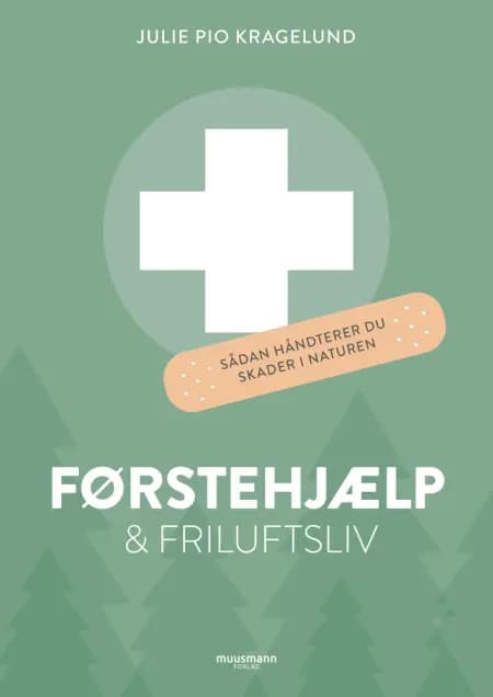 Førstehjælp & friluftsliv af Julie Pio Kragelund