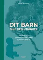 Dit barn - dine beslutninger af Camilla Willumsen