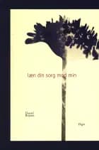 læn din sorg mod min af Daniel Boysen