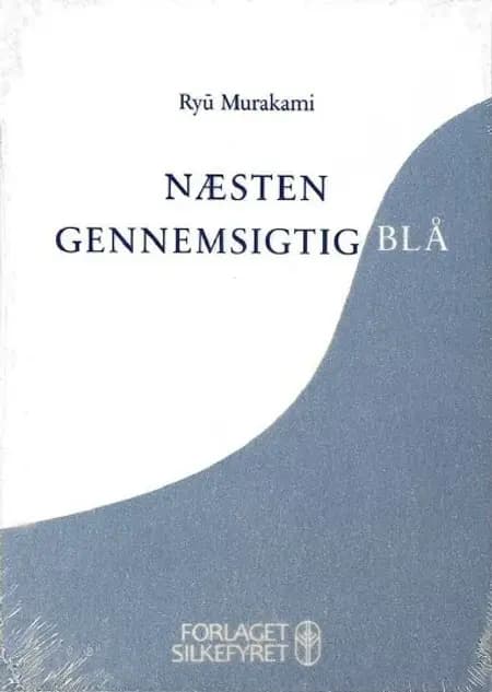 Næsten gennemsigtig blå af Ryū Murakami