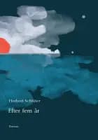 Efter fem år af Herbert Schlüter