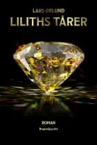 Liliths tårer af Lars Ørlund