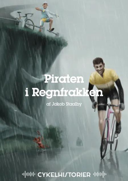 Piraten i Regnfrakken af Jakob Staalby