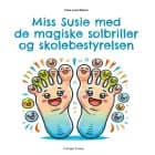 Miss Susie med de magiske solbriller og skolebestyrelsen af Anne-Lene Bleken