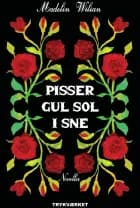 Pisser gul sol i sne af Madelin Wilian