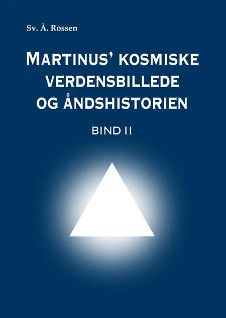 Martinus' kosmiske verdensbillede og åndshistorien 2 af Sv. Å. Rossen