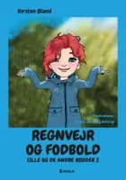 Regnvejr og fodbold af Kirsten Øland