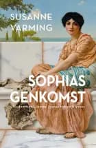 Sophias genkomst af Susanne Varming