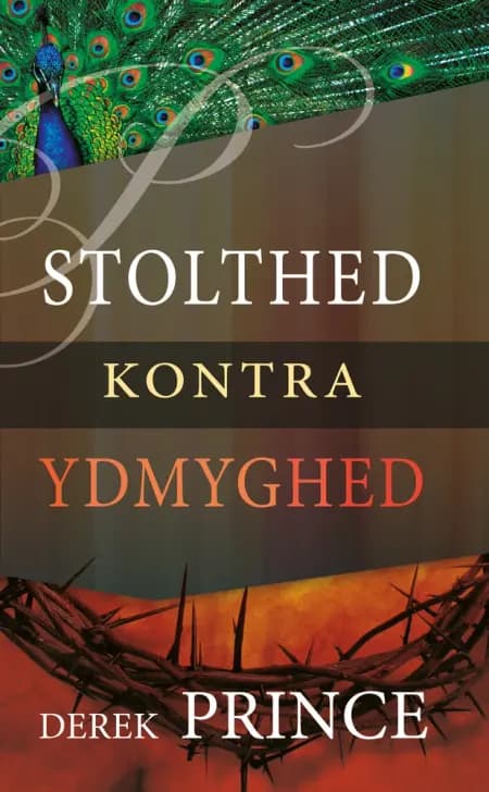 Stolthed Kontra Ydmyghed af Derek Prince