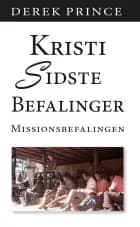 Kristi Sidste Befaling af Derek Prince