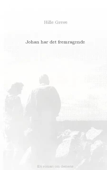 Johan har det fremragende af Hille Greve