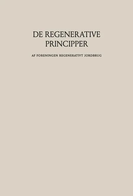 De regenerative principper af Regenerativt Jordbrug