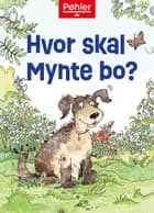 Dyr i nød - Hvor skal Mynte bo? af John Carr