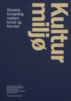 Kulturmiljø af Simon Ostenfeld Pedersen, Mogens A. Morgen og Mathilde Kirkegaard