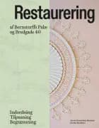 Restaurering af Bernstorffs Palæ og Bredgade 40 af Jannie Rosenberg Bendsen og Dorthe Bendtsen