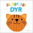 Se, rør, føl - DYR