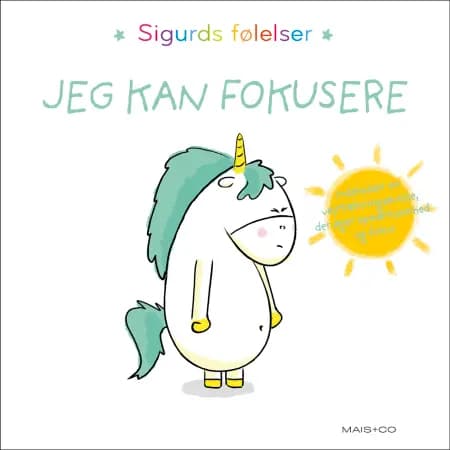 Sigurds følelser: Jeg kan fokusere af Aurélie Chien Chow Chine