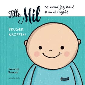 Lille Mil bruger kroppen af Danielle Brandt