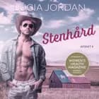 Stenhård - afsnit 4 af Lucia Jordan