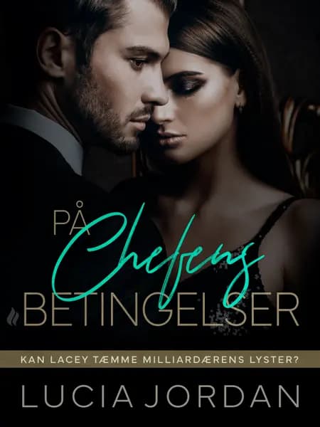 På chefens betingelser - hele historien af Lucia Jordan