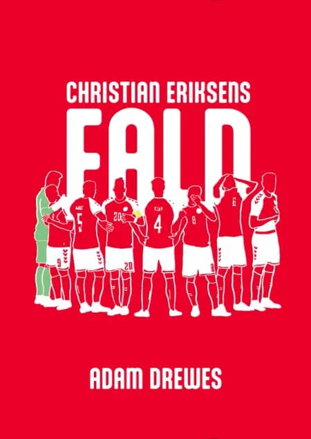 Christian Eriksens fald af Adam Drewes