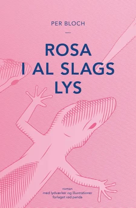 Rosa i al slags lys af Per Bloch