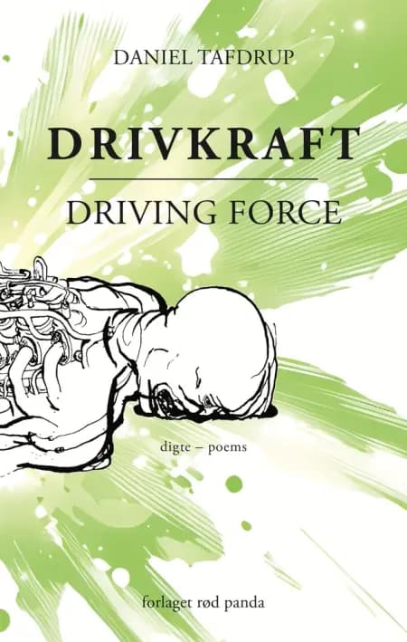 Drivkraft - Driving Force af Daniel Tafdrup