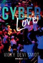 Cyber Love af Vicky Devi Smidt