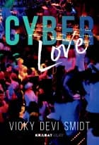 Cyber Love af Vicky Devi Smidt