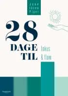 28 dage til fokus & flow af Jane Ibsen Piper
