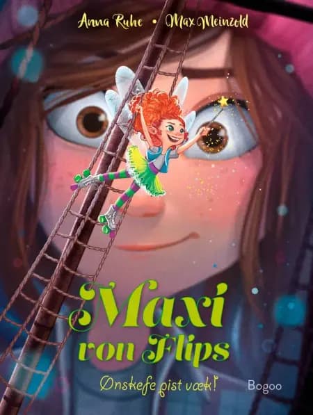 Maxi von Flips 2: Ønskefe pist væk! af Anna Ruhe