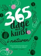 365 dage med kunst i naturen af Lorna Scobie