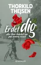 ER DET DIG DER HAR KASTET OP PÅ MINE ROSER af Thorkild Thejsen