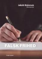 Falsk frihed af Jakob Brønnum