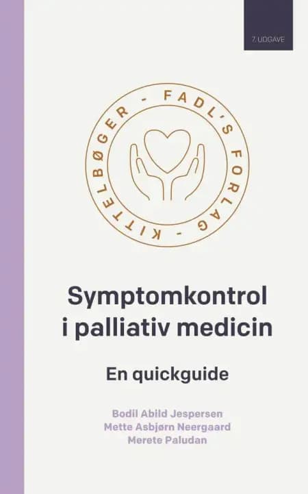 Symptomkontrol i palliativ medicin, 7. udgave af Bodil Abild Jørgensen