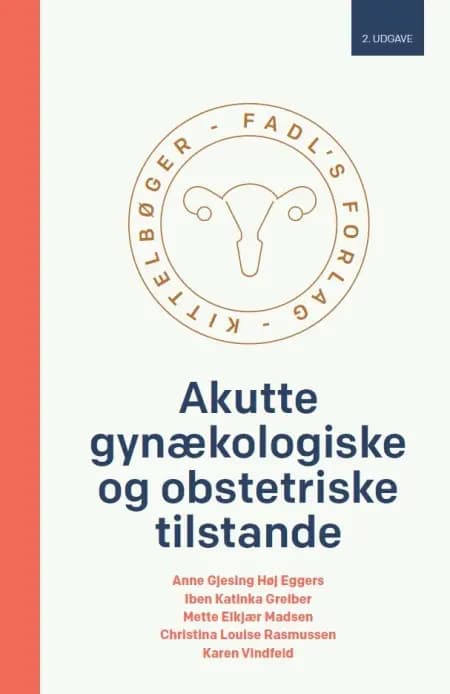 Akutte gynækologiske og obstetriske tilstande, 2. udgave af Iben Katinka Greiber