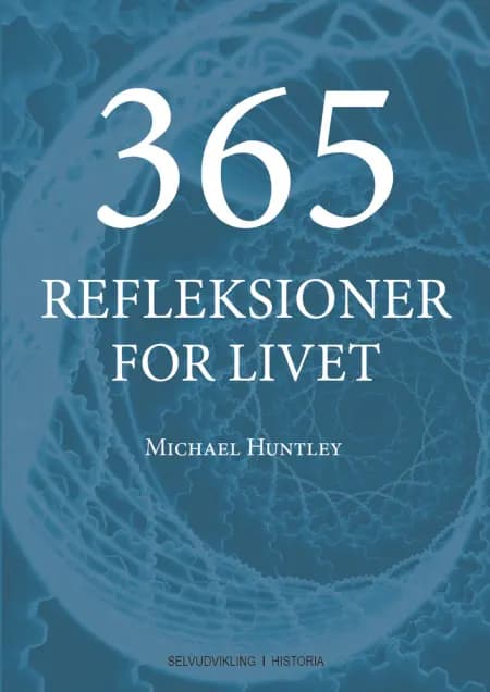 365 refleksioner for livet af Michael Huntley