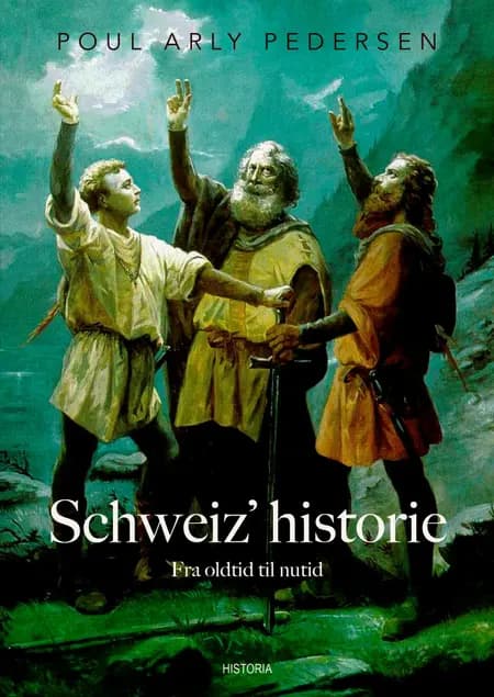 Schweiz historie af Poul Arly Pedersen